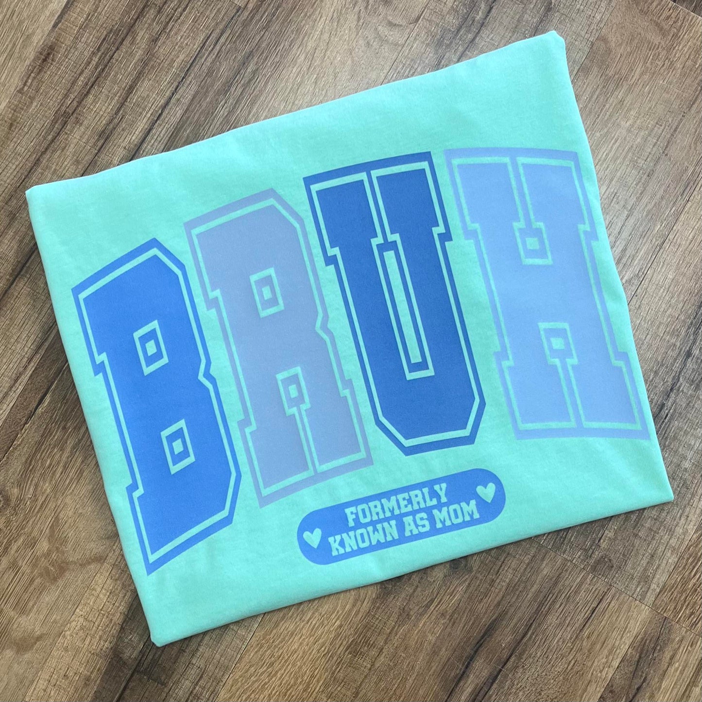 Blue Bruh Formerly Mom Mint Short Sleeve