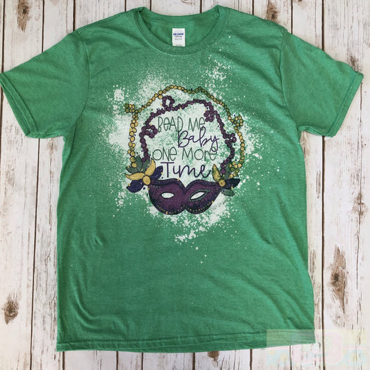 Bead Me Baby One More Time Mardi Gras Tee